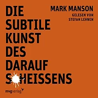 Die subtile Kunst des darauf Scheißens (Abridged)