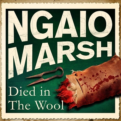 Died the Wool (Roderick Alleyn Series #13)