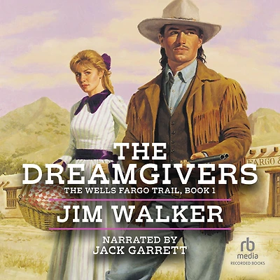 The Dreamgivers (Wells Fargo Trail Book #1)
