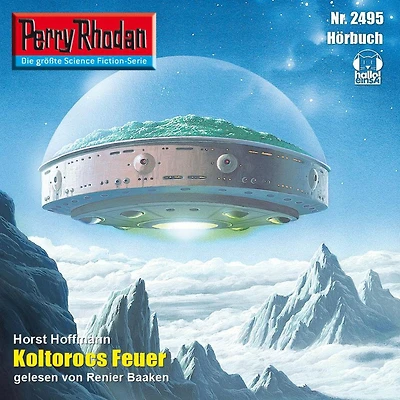 Perry Rhodan 2495: Koltorocs Feuer: Rhodan-Zyklus "Negasphäre"