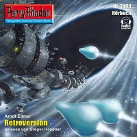 Perry Rhodan 2494: Retroversion: Rhodan-Zyklus "Negasphäre"
