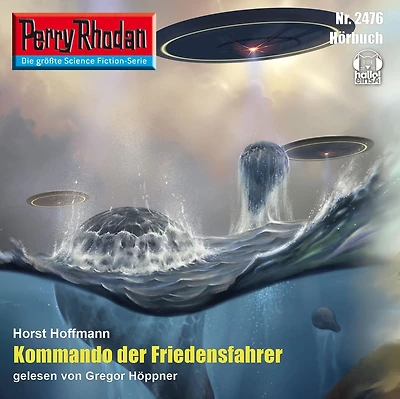 Perry Rhodan 2476: Kommando der Friedensfahrer: Rhodan-Zyklus "Negasphäre"