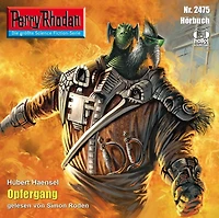 Perry Rhodan 2475: Opfergang: Rhodan-Zyklus "Negasphäre"