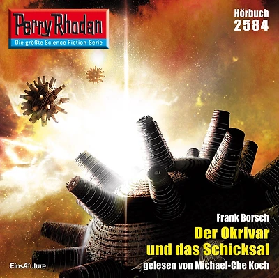 Perry Rhodan 2584: Der Okrivar und das Schicksal: Rhodan-Zyklus "Stardust"