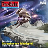 Perry Rhodan 2578: Das mahnende Schauspiel: Rhodan-Zyklus "Stardust"