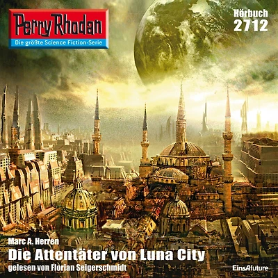 Perry Rhodan 2712: Die Attentäter von Luna-City: Rhodan-Zyklus "Das Atopische Tribunal"