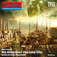 Perry Rhodan 2712: Die Attentäter von Luna-City: Rhodan-Zyklus "Das Atopische Tribunal"