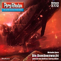 Perry Rhodan 2772: Die Domänenwacht: Rhodan-Zyklus "Das Atopische Tribunal"