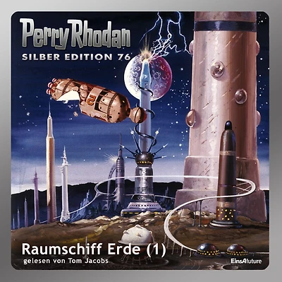 Perry Rhodan Silber Edition 76: Raumschiff Erde (Teil 1): Perry Rhodan-Zyklus "Das Konzil"