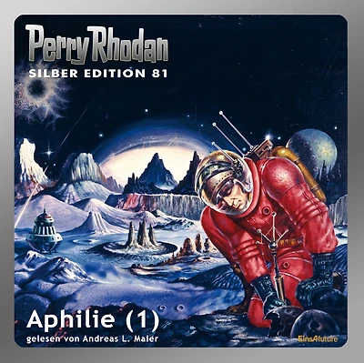 Perry Rhodan Silber Edition 81: Aphilie (Teil 1): Perry Rhodan-Zyklus "Aphilie"