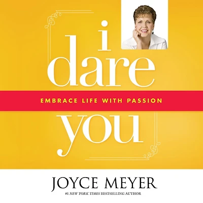 I Dare You: Embrace Life with Passion
