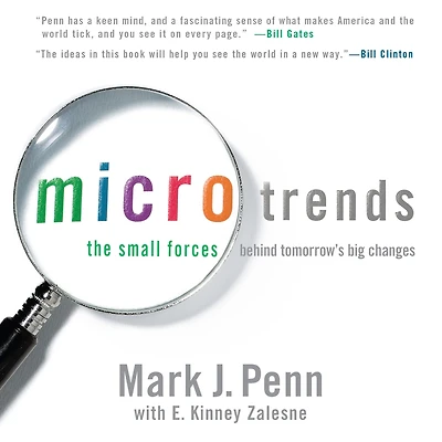 Microtrends: The Small Forces Behind Tomorrow's Big Changes