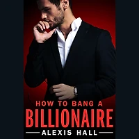 How to Bang a Billionaire