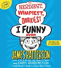 The Nerdiest, Wimpiest, Dorkiest I Funny Ever: A Middle School Story (I Series #6)