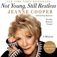 Not Young, Still Restless: A Memoir