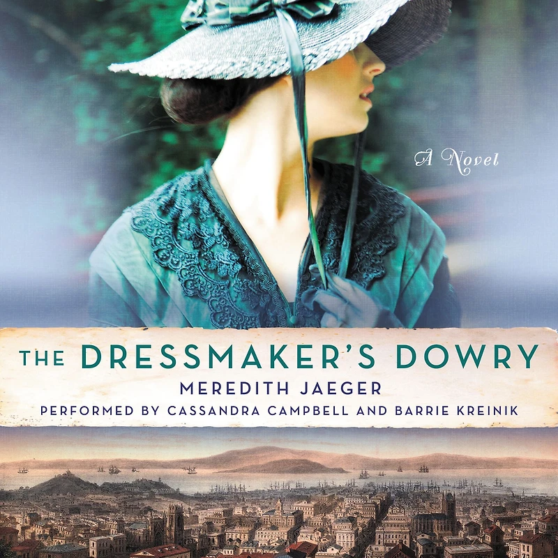 The Dressmaker's Dowry: A Novel