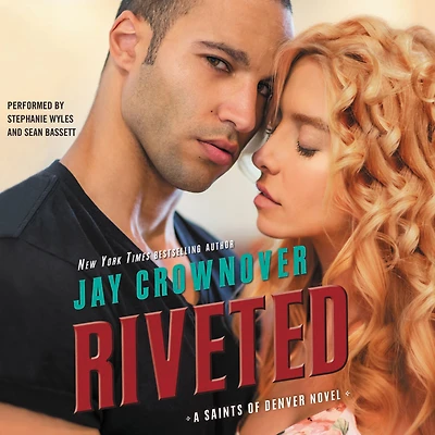 Riveted: A Saints of Denver Novel
