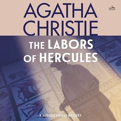 The Labors of Hercules: A Hercule Poirot Collection
