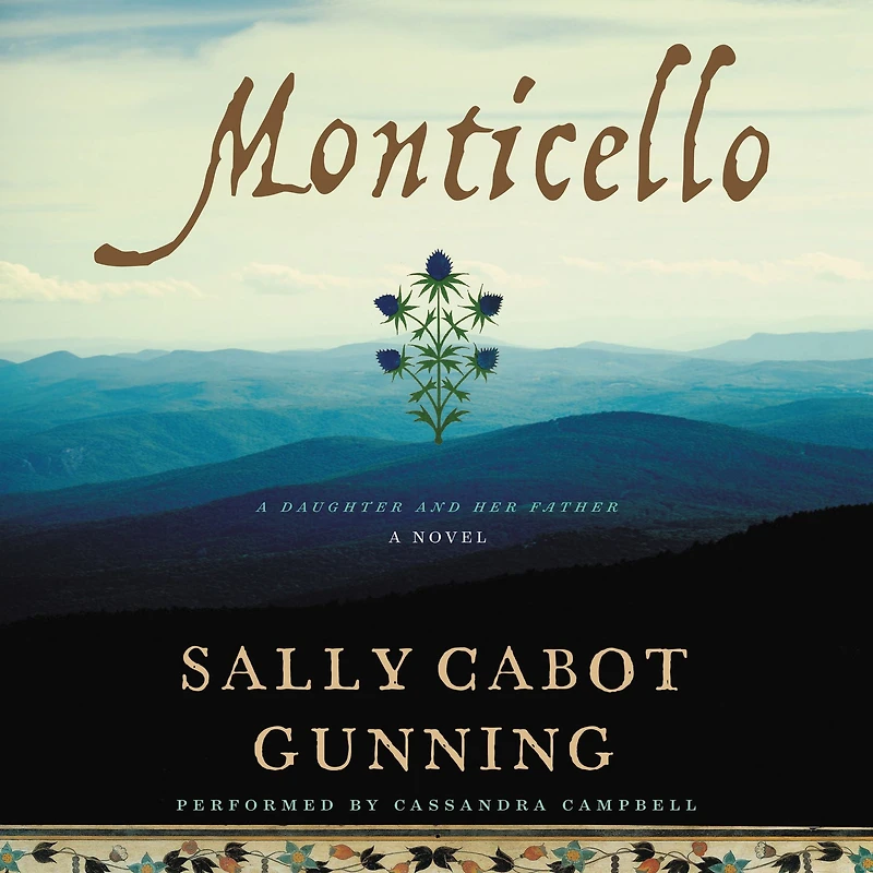 Monticello: A Daughter and Her Father; Novel