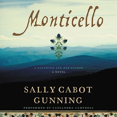 Monticello: A Daughter and Her Father; Novel