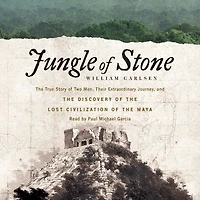 Jungle of Stone: the Extraordinary Journey John L. Stephens and Frederick Catherwood, Discovery Lost Civilization Maya