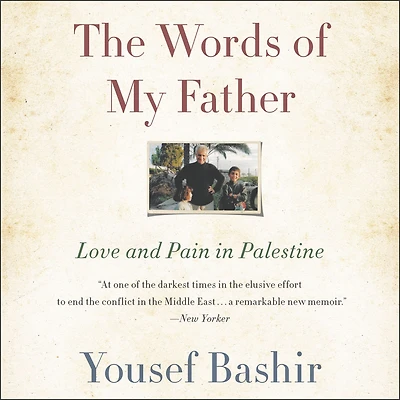 The Words of My Father: Love and Pain Palestine