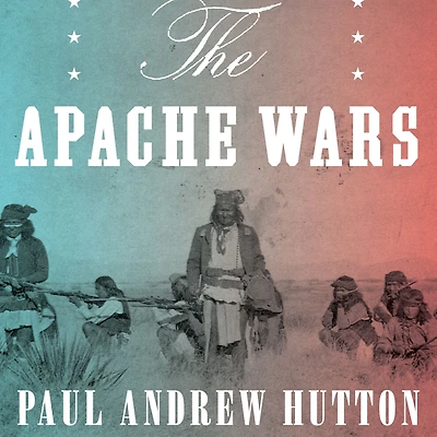 the Apache Wars: Hunt for Geronimo, Kid, and Captive Boy Who Started Longest War American History