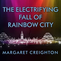 the Electrifying Fall of Rainbow City: Spectacle and Assassination at 1901 World's Fair