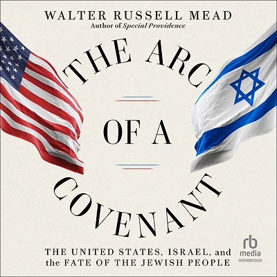 the Arc of a Covenant: United States, Israel, and Fate Jewish People
