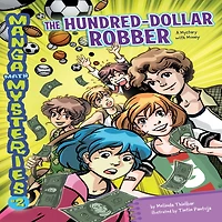The Hundred-Dollar Robber: A Mystery with Money (Manga Math Mysteries Series #2)