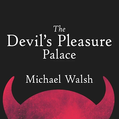 the Devil's Pleasure Palace: Cult of Critical Theory and Subversion West