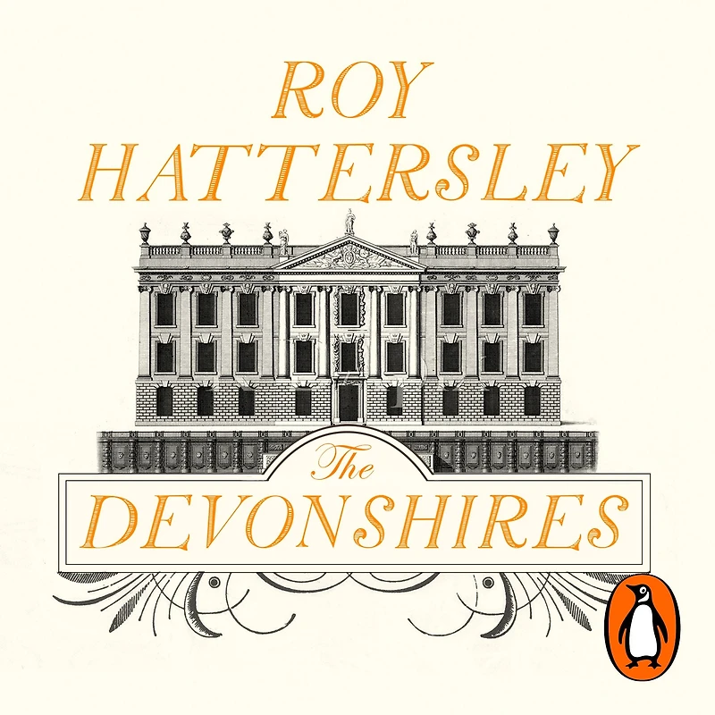 The Devonshires: Story of a Family and Nation