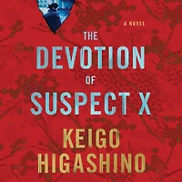 The Devotion of Suspect X: A Detective Galileo Novel