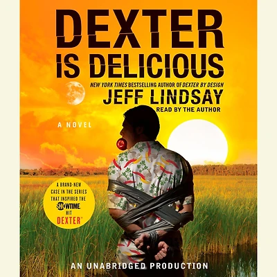 Dexter Is Delicious (Dexter Series #5)