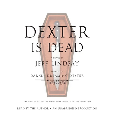 Dexter Is Dead (Dexter Series #8)