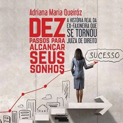 Dez Passos para Alcançar seus Sonhos