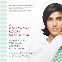 A Different Kind of Daughter: the Girl Who Hid from Taliban Plain Sight