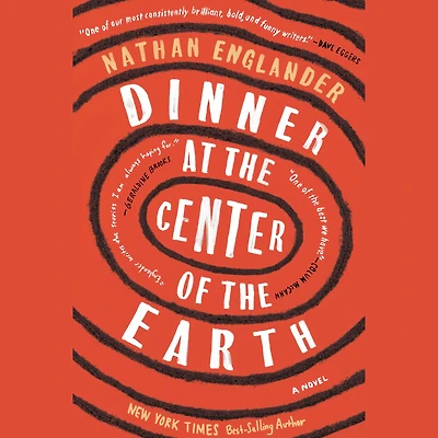 Dinner at the Center of Earth: A novel