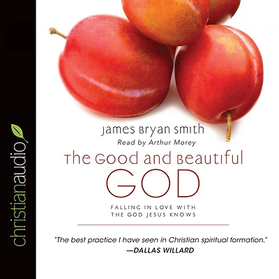 the Good and Beautiful God: Falling Love With God Jesus Knows