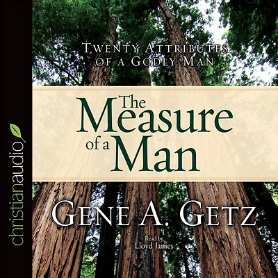 The Measure of a Man: Twenty Attributes Godly Man