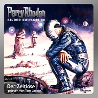 Perry Rhodan Silber Edition 88: Der Zeitlose: Perry Rhodan-Zyklus "Aphilie" - Komplettversion