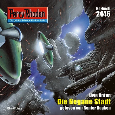 Perry Rhodan 2446: Die Negane Stadt: Rhodan-Zyklus "Negasphäre"