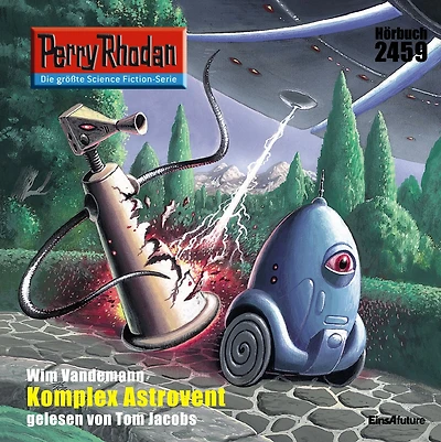 Perry Rhodan 2459: Komplex Astrovent: Rhodan-Zyklus "Negasphäre"