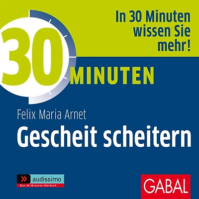 30 Minuten Gescheit scheitern (Abridged)