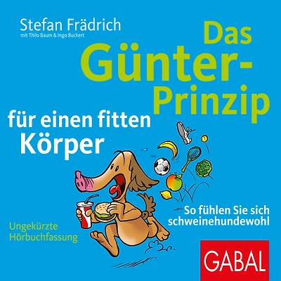 Das Günter-Prinzip für einen fitten Körper: So fühlen Sie sich schweinehundewohl