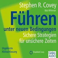 Führen unter neuen Bedingungen: Sichere Strategien für unsichere Zeiten