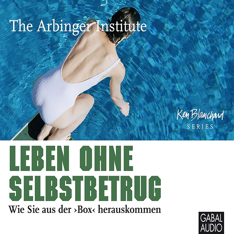 Leben ohne Selbstbetrug: Wie Sie aus der "Box" herauskommen