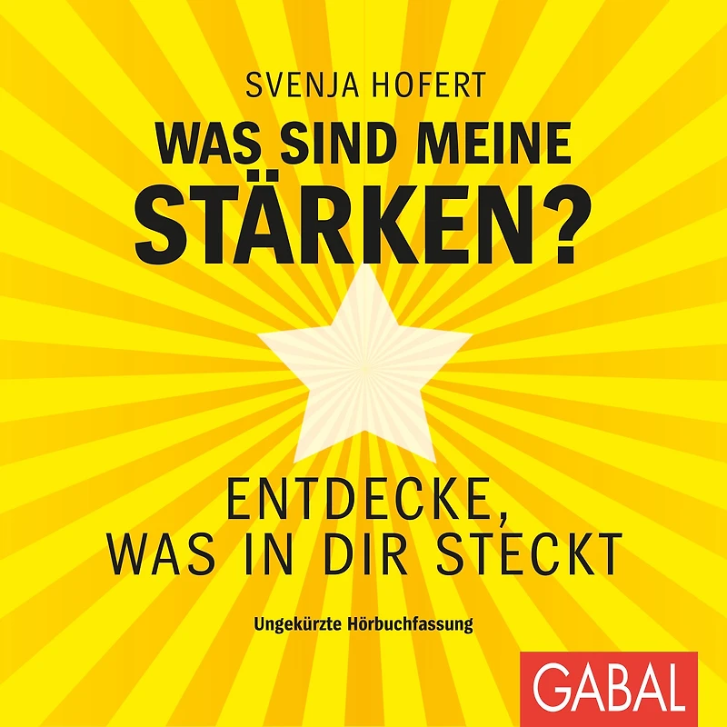 was sind meine Stärken?: Entdecke, dir steckt