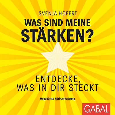 was sind meine Stärken?: Entdecke, dir steckt