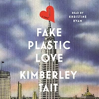 Fake Plastic Love: A Novel